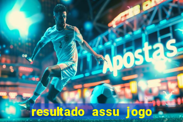 resultado assu jogo do bicho